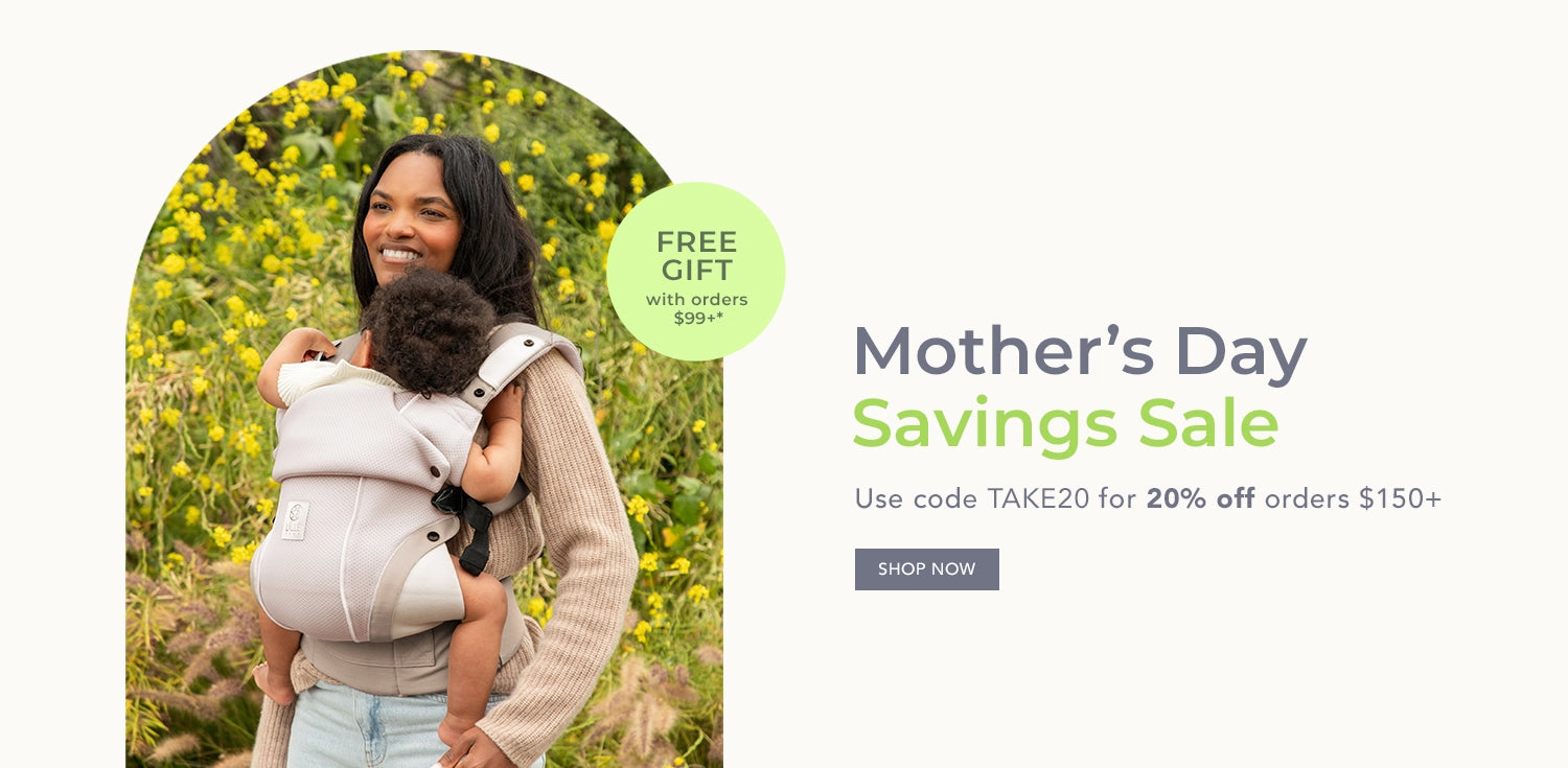 mother's day savings sale. use code TAKE20 for 20% off orders $150 or more. shop now. free gift with orders $99 or more. mom wearing baby in elevate carrier in whisper