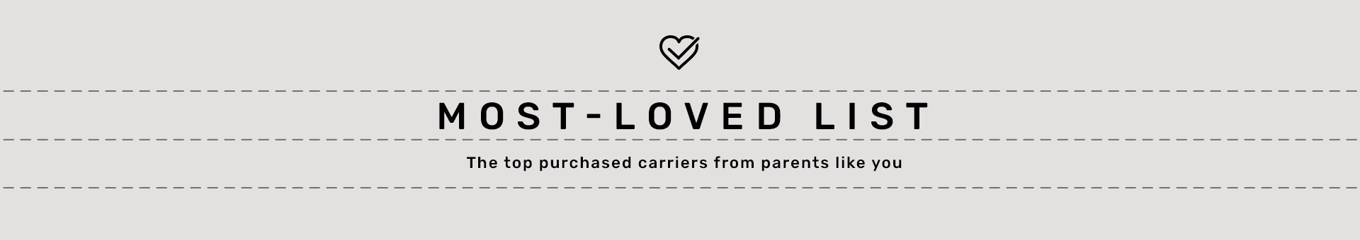 Most loved list of carriers - top purchased from parents like you