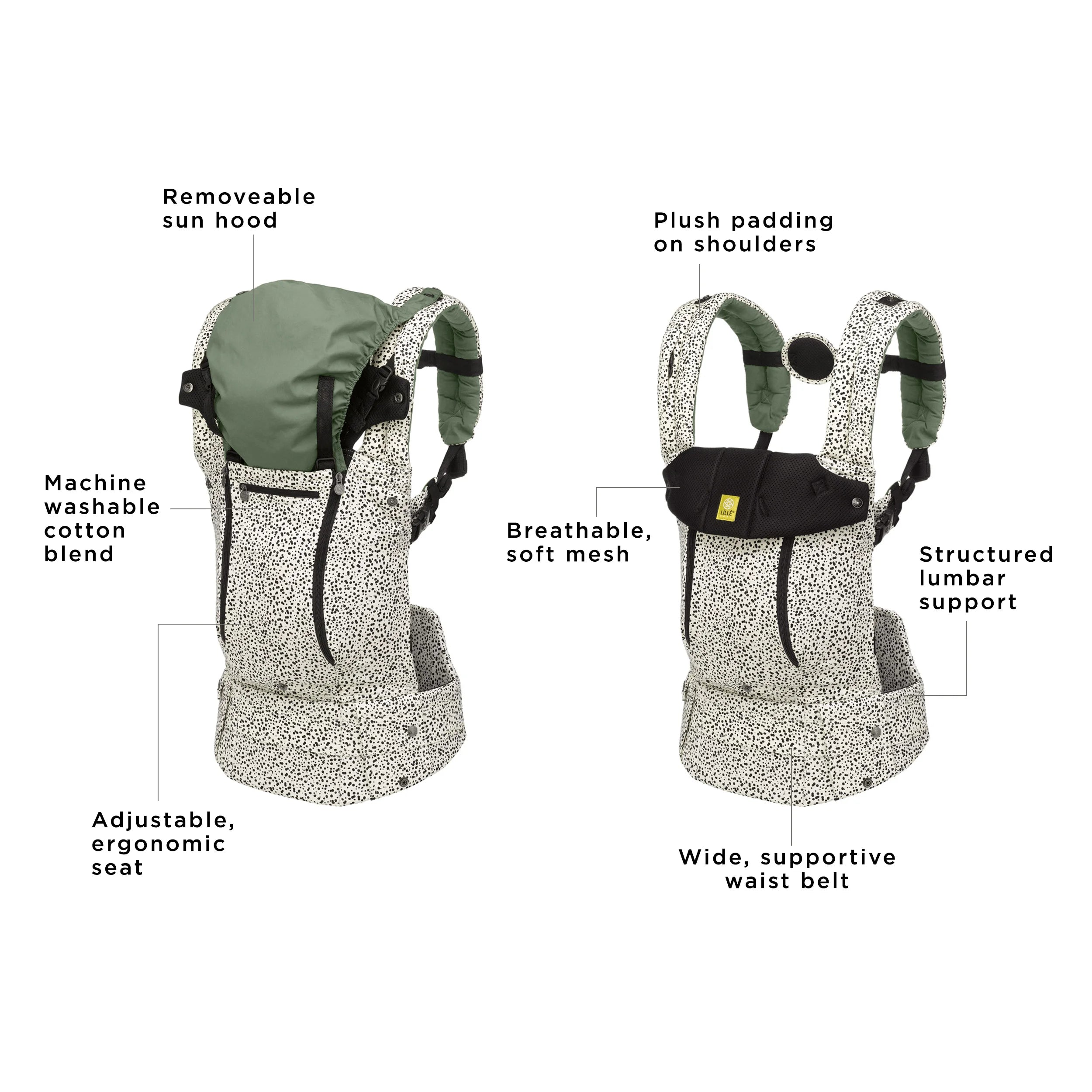 complete all seasons has a removeable sun hood, machine washable cotton blend, adjustable ergonomic seat, plush padding on shoulders, breathable soft mesh, structured lumbar support, wide supportive waist belt