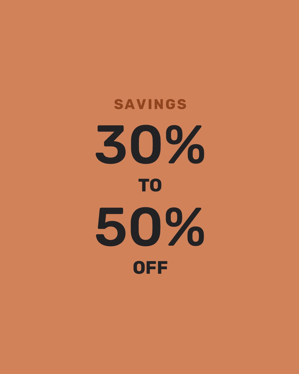 savings 30% to 50% off